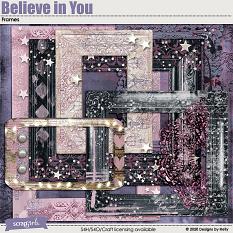 Believe in You Frames by Designs by Helly