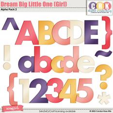 DREAM BIG LITTLE ONE GIRL ALPHA PACK 2 BY CRK