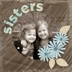 "Sisters" Digital Scrapbooking Layout by Cherise Oleson, using ScrapSimple Alpha Templates: Painted Collage