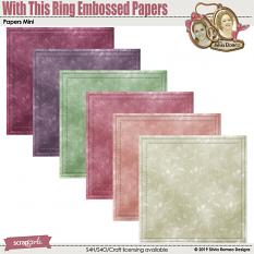 With This Ring Embossed Papers by Silvia Romeo