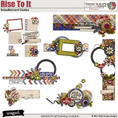 Rise to It Clusters by Trixie Scraps